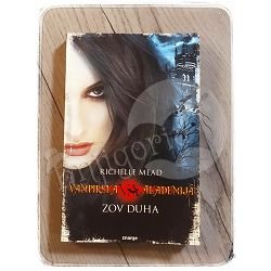 Vampirska akademija: Zov duha Richelle Mead