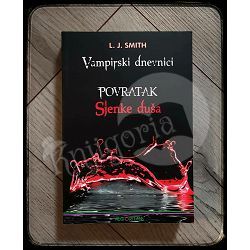 Vampirski Dnevnici - Povratak Sjenke Duša L. J. Smith