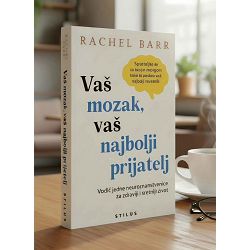 Vaš mozak, vaš najbolji prijatelj Rachel Barr