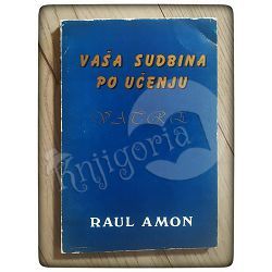 Vaša sudbina po učenju vatre Raul Amon