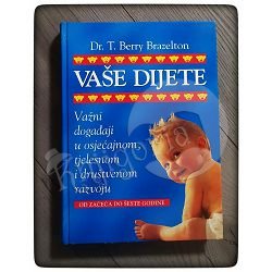 vase-dijete-od-zaceca-do-seste-godine-dr-t-berry-brazelton-obi-118_11449.jpg