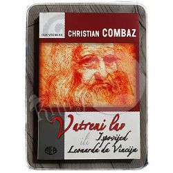 Vatreni lav ili Ispovijed Leonarda da Vincija Christian Combaz