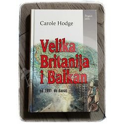 Velika Britanija i Balkan od 1991. do danas Carole Hodge 