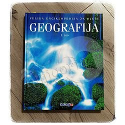 VELIKA ENCIKLOPEDIJA ZA DJECU GEOGRAFIJA 1.dio Rosemary McDonald