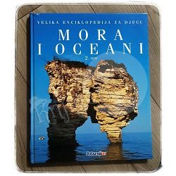 Velika enciklopedija za djecu: Mora i oceani 2 dio Matteo Faglia