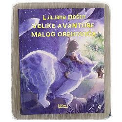 Velike avanture malog Orehovića Ljiljana Došen