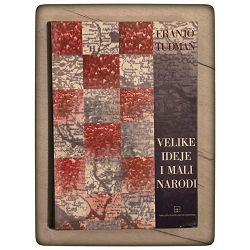 Velike ideje i mali narodi Franjo Tuđman / otpis
