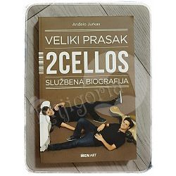 Veliki Prasak – 2Cellos Službena biografija Anđelo Jurkas 