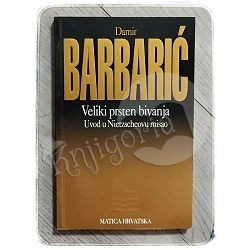 veliki-prsten-bivanja-uvod-u-nietzscheovu-misao-damir-barbar-74674-x224-44_48538.jpg