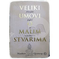 Veliki umovi o malim stvarima Matthew Qvortrup