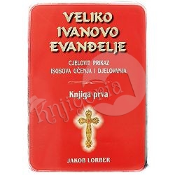 Veliko Ivanovo evanđelje Jakob Lorber