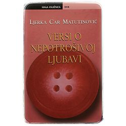 Versi o nepotrošivoj ljubavi Ljerka Car Matutinović