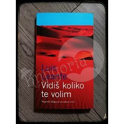 VIDIŠ KOLIKO TE VOLIM Luis Leante 