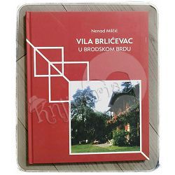 Vila Brlićevac u Brodskom Brdu Nenad Milčić