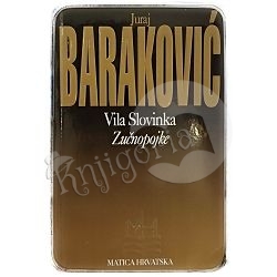 Vila Slovinka: Zučnopojke Juraj Baraković