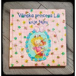 VILINSKA PRINCEZA LILI KRIJE TAJNU Monika Finsterbusch