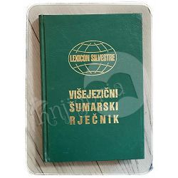 Lexicon silvestre: Višejezični šumarski rječnik Hrvoje i Vjekoslav Glavač