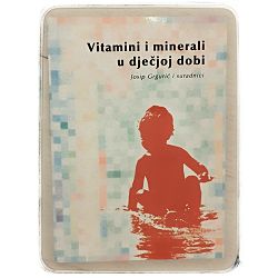 Vitamini i minerali u dječjoj dobi Josip Grgurić i suradnici