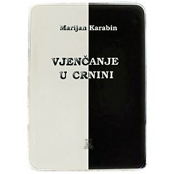 Vjenčanje u crnini Marijan Karabin