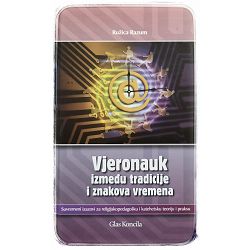 Vjeronauk između tradicije i znakova vremena Ružica Razum