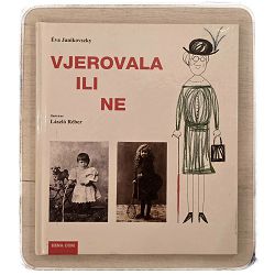 Vjerovala ili ne Eva Janikovszky