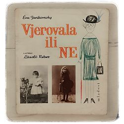 Vjerovala ili ne Eva Janikovszky