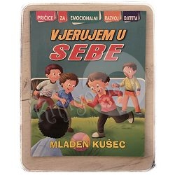 Vjerujem u sebe Mladen Kušec
