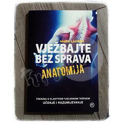 Vježbajte bez sprava - anatomija Mark Lauren