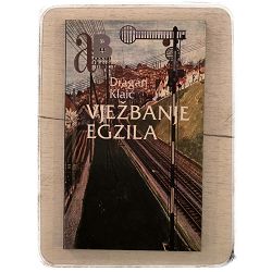 VJEŽBANJE EGZILA Dragan Klaić / otpis