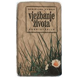 Vježbanje života Nedjeljko Fabrio