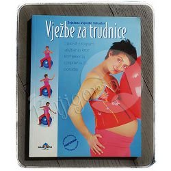 Vježbe za trudnice Snježana Vojvodić Schuster
