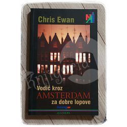 Vodič kroz Amsterdam za dobre lopove Chris Ewan 