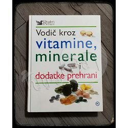 VODIČ KROZ VITAMINE, MINERALE I DODATKE PREHRANI