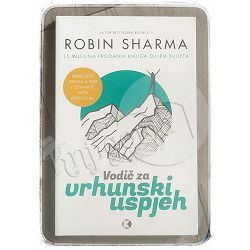 Vodič za vrhunski uspjeh Robin Sharma