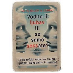 Vodite li ljubav ili se samo seksate? Elliot D. Cohen