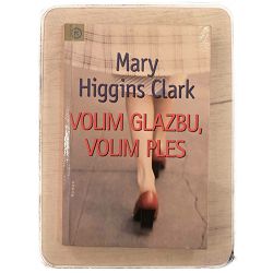 Volim glazbu, volim ples Mary Higgins Clark / otpis