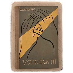 Volio sam ih Miško Kranjec