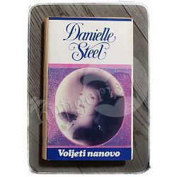 Voljeti nanovo Danielle Steel