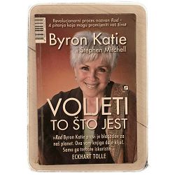 Voljeti to što jest Katie Byron Stephen Mitchel / otpis