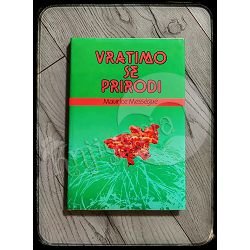 VRATIMO SE PRIRODI Maurice Messegue