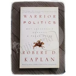 WARRIOR POLITICS Robert D.Kaplan 