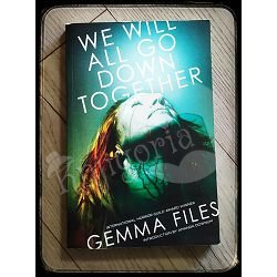 WE WILL ALL GO TOGETHER Genna Files