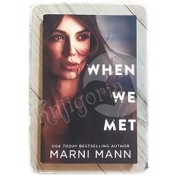 When We Met Marni Mann