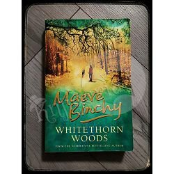 Whitethorn woods Maeve Binchy