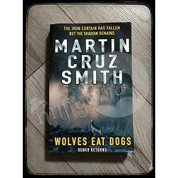 Wolves eat dogs Martin Cruz Smith 
