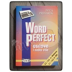 Word Perfect: osnove i nešto više Ivica Prevarek