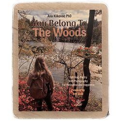 You Belong To The Woods Ana Klikovac