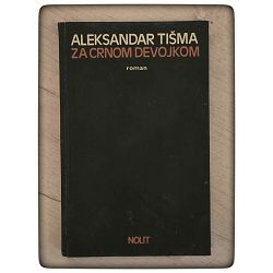 Za crnom devojkom Aleksandar Tišma