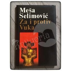 Za i protiv Vuka Meša Selimović