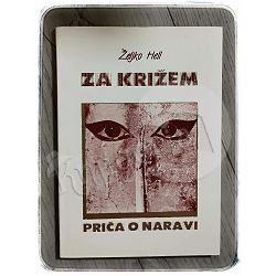 Za križem: priča o naravi Željko Hell